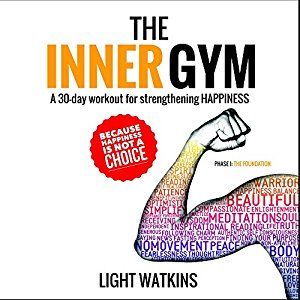 The Inner Gym by Light Watkins