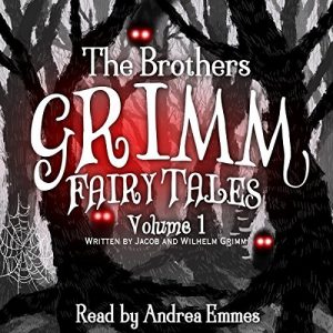 Narrator Andrea Emmes and publisher Spoken Realm Bring You “The Brothers Grimm Fairy Tales, Vol. 1”